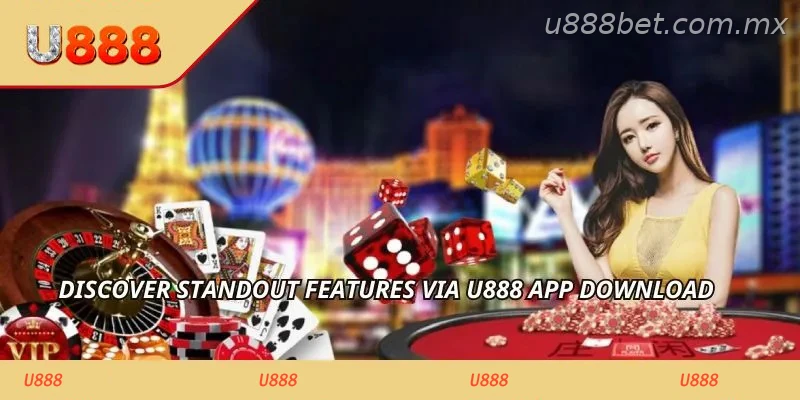 Discover standout features via U888 app download for Hotter Wins