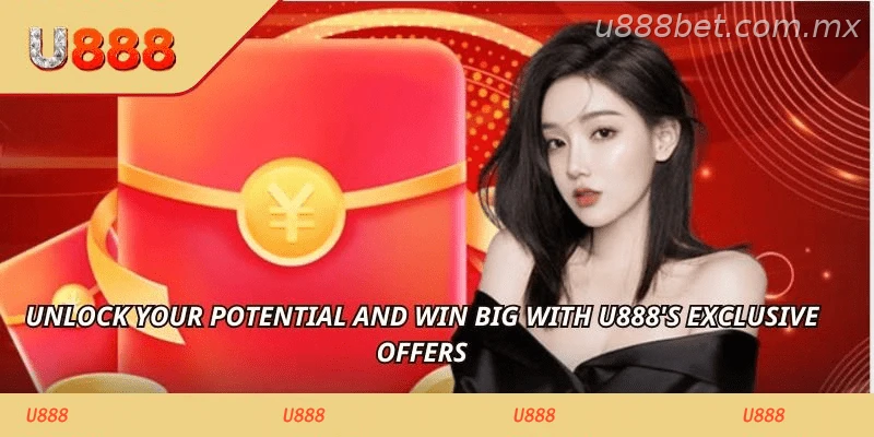 Unlock your potential and win big with U888’s Guide exclusive offers